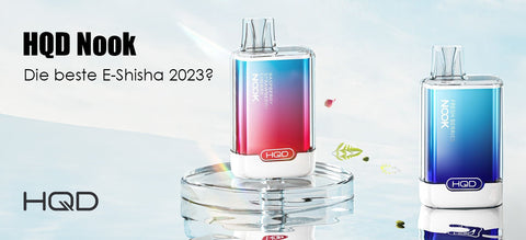 HQD Nook: Die beste E-Shisha 2023?